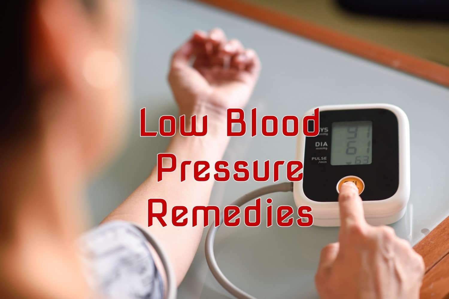 10 Remedies for Low Blood Pressure