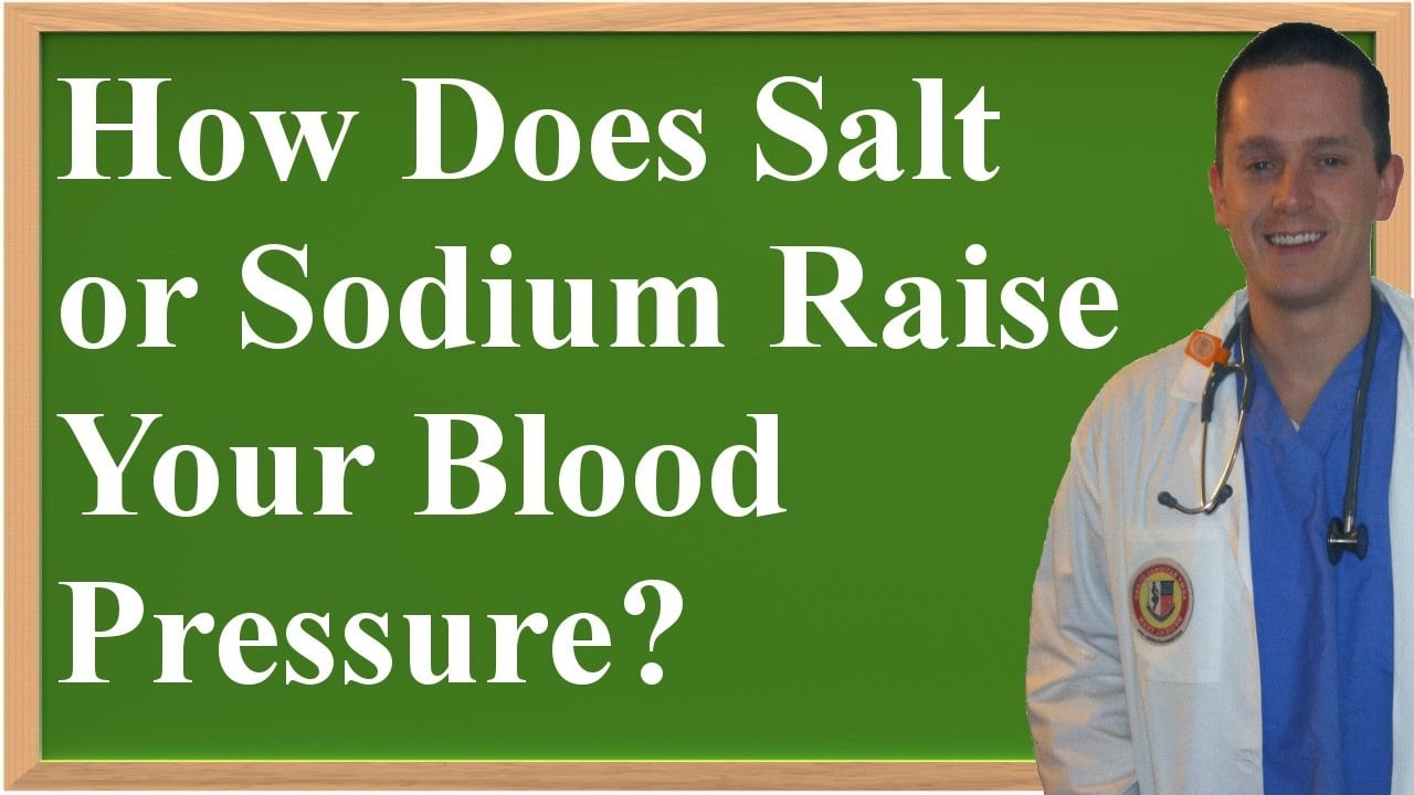 How Does Salt (Sodium) Raise Your Blood Pressure?
