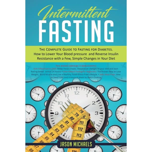 Intermittent Fasting: The Complete Guide to Fasting for Diabetes